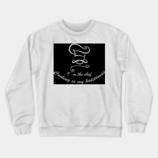 I am the chef Crewneck Sweatshirt